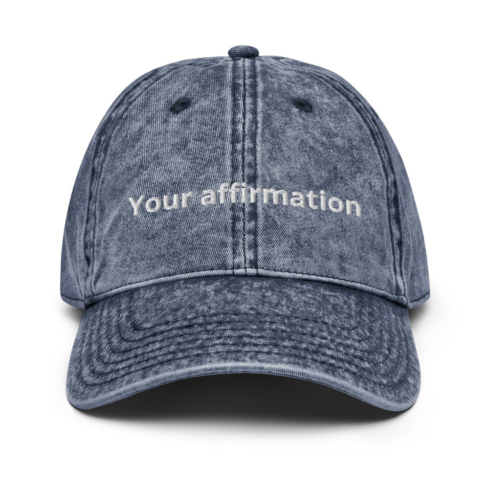 Create Your Affirmation. Unisex Affirmation Vintage Cap